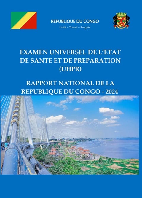 EXAMEN UNIVERSEL DE L’ETAT DE SANTE ET DE PREPARATION (UHPR)
RAPPORT NATIONAL DE LA REPUBLIQUE DU CONGO - 2024